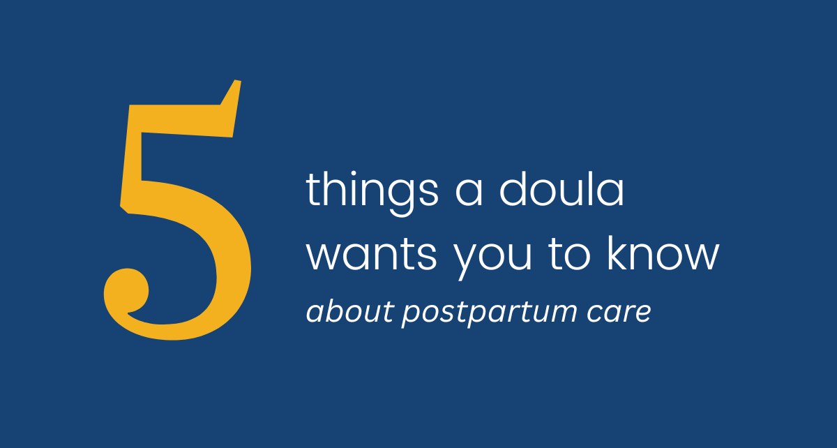 5 Things Your Doula Wants You To Know About Postpartum Body Care