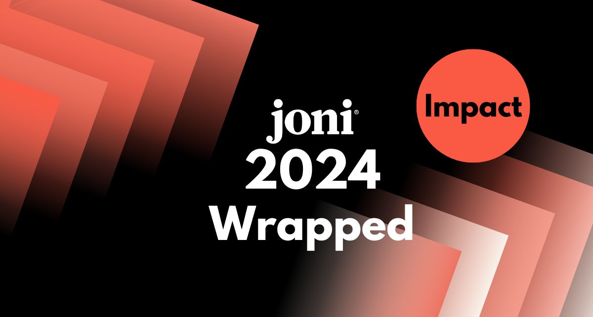 joni IMPACT wrapped 2024 - the impact we made together this year